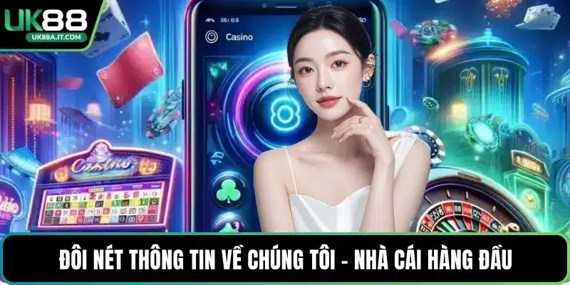 Về Chúng Tôi Tại UK88 – Hành Trình Giải Trí Chất Lượng