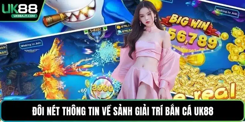Bắn Cá UK88: Giải Trí Thú Vị Và Đầy Thách Thức