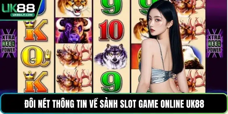 Slot Game Online UK88 – Giải Trí Trực Tuyến Đầy Màu Sắc
