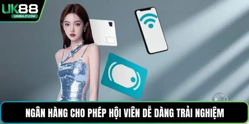 Nạp Tiền UK88 Linh Hoạt, Bảo Mật Cao Và Tối Ưu Thao Tác
