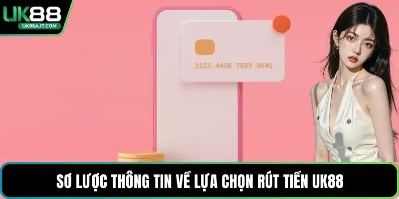 Rút Tiền UK88 Minh Bạch, An Toàn Và Ổn Định Lâu Dài