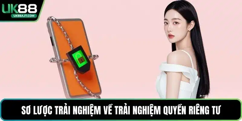 Quyền Riêng Tư - Nền Tảng Dữ Liệu Cá Nhân Cực Chuẩn