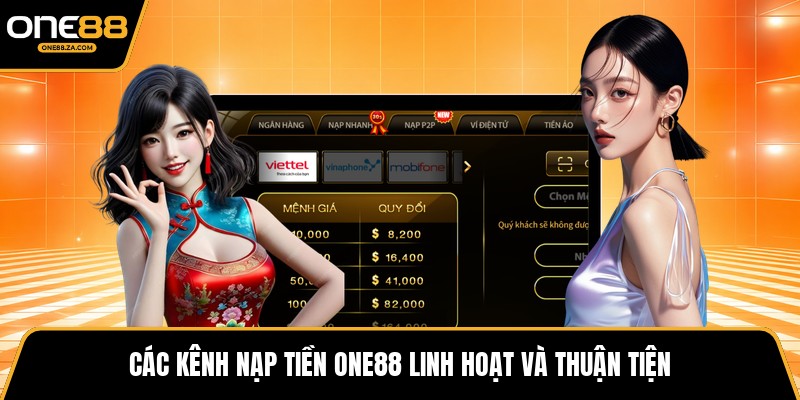 Nạp Tiền ONE88 - Kích Hoạt Vốn Nhanh, Chơi Cực Mượt