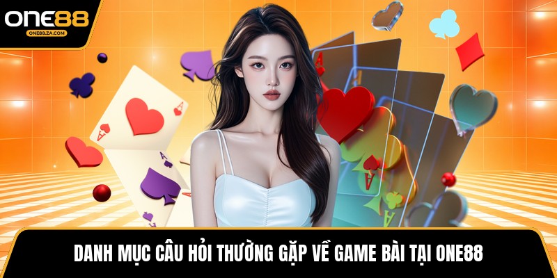 Game Bài ONE88 - Đấu Trường Bài Trí Tuệ Đầy Kịch Tính