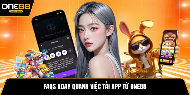 Tải App ONE88 - Trải Nghiệm Giải Trí Đỉnh Cao Mọi Lúc