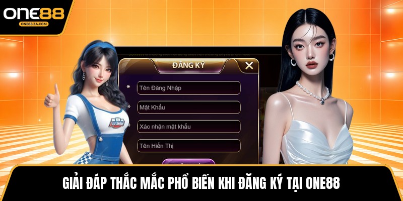 Đăng Ký ONE88 - Mở Lối Giải Trí Bứt Phá Cùng Nhà Cái