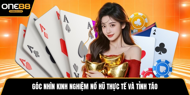 Kinh Nghiệm Nổ Hũ - Trí Lược Quản Vốn Giữa Vòng Quay