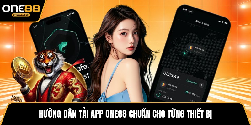 Tải App ONE88 - Trải Nghiệm Giải Trí Đỉnh Cao Mọi Lúc