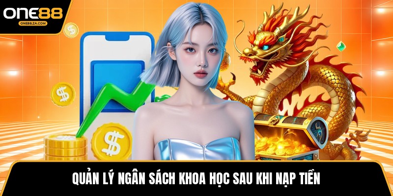 Nạp Tiền ONE88 - Kích Hoạt Vốn Nhanh, Chơi Cực Mượt