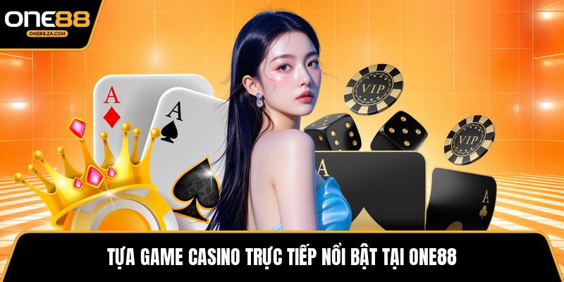 Casino ONE88 - Vũ Trụ Dealer Trực Tiếp Đỉnh Cao 2026