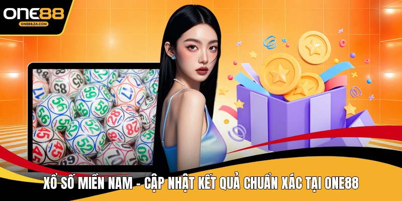 Xổ Số Miền Nam - Cập Nhật Kết Quả Chuẩn Xác tại ONE88